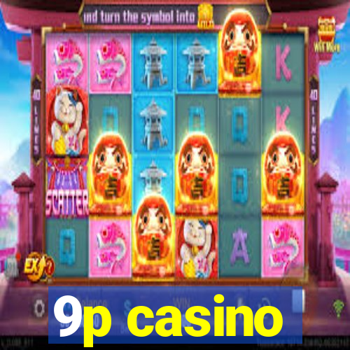 9p casino
